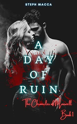 A Day of Ruin by Steph Macca
