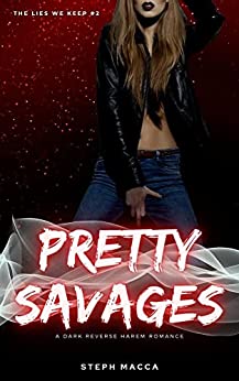 Pretty Savages by Steph Macca